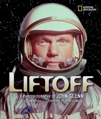 Despegue: Una fotobiografía de John Glenn - Liftoff: A Photobiography of John Glenn