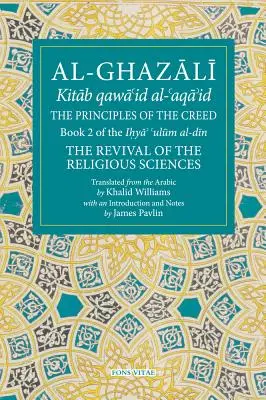 Los principios del credo: Libro 2 del Renacimiento de las ciencias religiosas - The Principles of the Creed: Book 2 of the Revival of the Religious Sciences