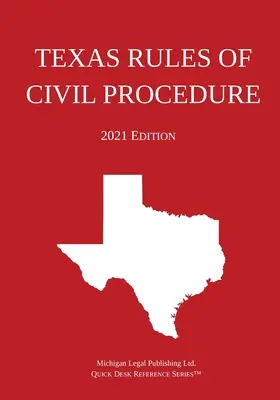 Reglas de Procedimiento Civil de Texas; 2021 Edición - Texas Rules of Civil Procedure; 2021 Edition