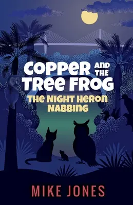 El cobre y la rana arborícola: La garza nocturna captura - Copper and the Tree Frog: The Night Heron Nabbing