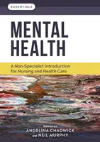 Salud mental - Una introducción no especializada para enfermería y atención sanitaria (Chadwick Angelina (School of Health and Society University of Salford)) - Mental Health - A non-specialist introduction for nursing and health care (Chadwick Angelina (School of Health and Society University of Salford))