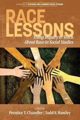 Lecciones de raza: Utilizar la indagación para enseñar sobre la raza en los estudios sociales - Race Lessons: Using Inquiry to Teach About Race in Social Studies