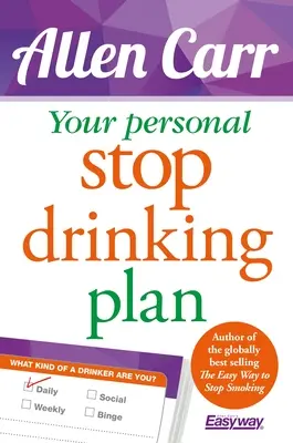 Su plan personal para dejar de beber: El método revolucionario para dejar el alcohol - Your Personal Stop Drinking Plan: The Revolutionary Method for Quitting Alcohol