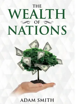 La riqueza de las naciones: Anotado - The Wealth of Nations: Annotated