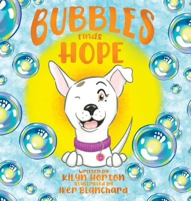 Bubbles encuentra la esperanza - Bubbles Finds Hope