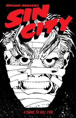 Frank Miller's Sin City Volumen 2: Una dama por la que matar (Cuarta Edición) - Frank Miller's Sin City Volume 2: A Dame to Kill for (Fourth Edition)