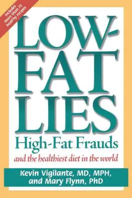 Los secretos prohibidos del laberinto: El despertar, el destino oculto de América y el día de mañana - Low-Fat Lies: High Fat Frauds and the Healthiest Diet in the World