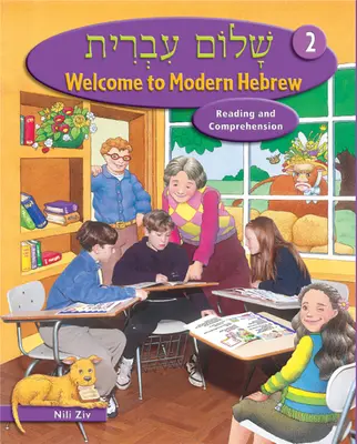 Bienvenido al hebreo moderno, Nivel 2: Lectura y comprensión - Welcome to Modern Hebrew, Level 2: Reading and Comprehension