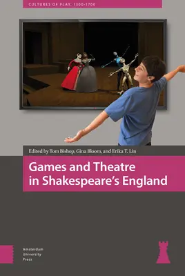 Juegos y teatro en la Inglaterra de Shakespeare - Games and Theatre in Shakespeare's England