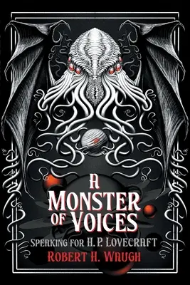 Un Monstruo de Voces: Hablando por H. P. Lovecraft - A Monster of Voices: Speaking for H. P. Lovecraft