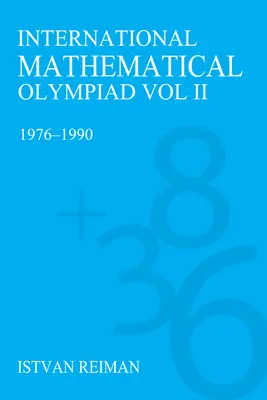 Olimpiada Matemática Internacional Volumen 2: 1976-1990 - International Mathematical Olympiad Volume 2: 1976-1990