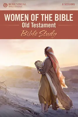 Mujeres de la Biblia: Estudio bíblico del Antiguo Testamento - Women of the Bible: Old Testament Bible Study