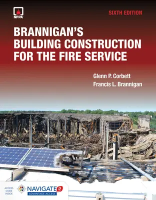 Brannigan's Building Construction for the Fire Service Incluye Navigate Advantage Access - Brannigan's Building Construction for the Fire Service Includes Navigate Advantage Access