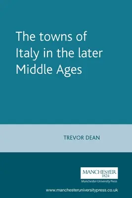 Las ciudades de Italia en la Baja Edad Media - The Towns of Italy in the Later Middle Ages