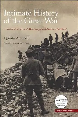 Historia íntima de la Gran Guerra: Cartas, diarios y memorias de soldados en el frente - Intimate History of the Great War: Letters, Diaries, and Memoirs from Soldiers on the Front