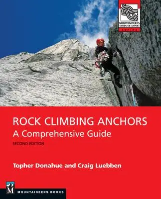 Anclajes para escalada en roca, 2ª edición: Una guía completa - Rock Climbing Anchors, 2nd Edition: A Comprehensive Guide