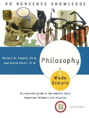 Filosofía simplificada: Guía completa de los pensadores y teorías más importantes del mundo - Philosophy Made Simple: A Complete Guide to the World's Most Important Thinkers and Theories