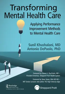 Transformación de la asistencia sanitaria mental: Aplicación de métodos de mejora del rendimiento a la salud mental - Transforming Mental Healthcare: Applying Performance Improvement Methods to Mental Healthcare