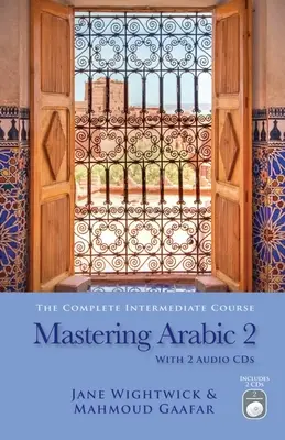 Dominio del árabe 2 [Con 2 CDs] - Mastering Arabic 2 [With 2 CDs]