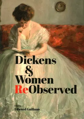 Dickens y las mujeres reObservadas - Dickens & Women ReObserved