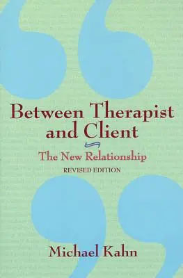 Entre el terapeuta y el cliente: La nueva relación - Between Therapist and Client: The New Relationship