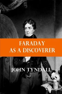 Faraday como descubridor - Faraday as a Discoverer