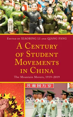 Un siglo de movimientos estudiantiles en China: Los Movimientos de Montaña, 1919-2019 - A Century of Student Movements in China: The Mountain Movers, 1919-2019