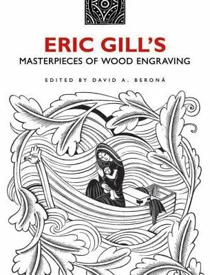 Obras maestras del grabado en madera de Eric Gill - Eric Gill's Masterpieces of Wood Engraving