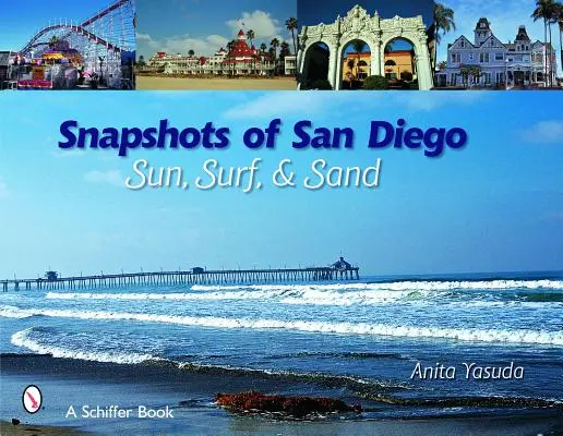 Instantáneas de San Diego: Sol, surf y arena - Snapshots of San Diego: Sun, Surf & Sand