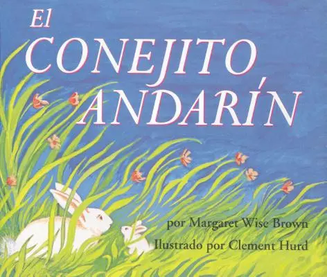 El Conejito Andarn: El Conejito Andarn (Spanish Edition) - El Conejito Andarn: The Runaway Bunny (Spanish Edition)