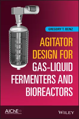 Diseño de agitadores para fermentadores y biorreactores de gas-líquido - Agitator Design for Gas-Liquid Fermenters and Bioreactors
