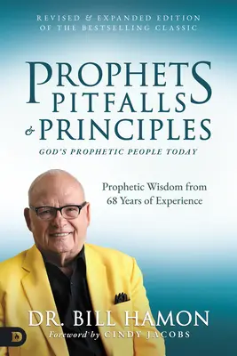 Profetas, Trampas y Principios (Edición Revisada y Ampliada del Clásico Bestseller): El pueblo profético de Dios hoy - Prophets, Pitfalls, and Principles (Revised & Expanded Edition of the Bestselling Classic): God's Prophetic People Today