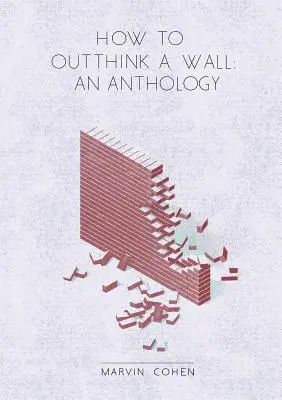 How to Outthink a Wall: Una antología - How to Outthink a Wall: An Anthology