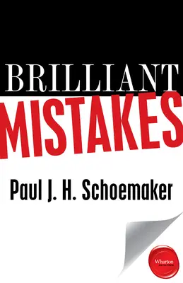 Errores brillantes: Encontrar el éxito al otro lado del fracaso - Brilliant Mistakes: Finding Success on the Far Side of Failure