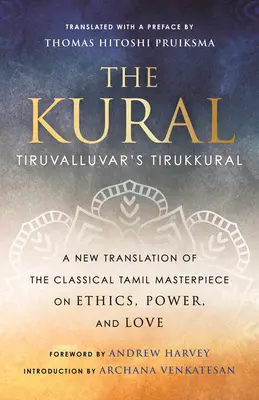 El Kural: El Tirukkural de Tiruvalluvar - The Kural: Tiruvalluvar's Tirukkural