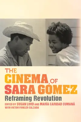 El cine de Sara Gmez: la revolución del reencuadre - The Cinema of Sara Gmez: Reframing Revolution