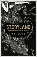 Storyland: Una nueva mitología de Gran Bretaña - Storyland: A New Mythology of Britain