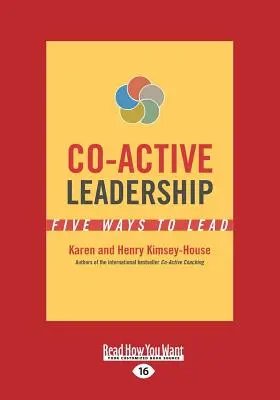 Liderazgo Co-Activo: Cinco maneras de liderar (Letra grande 16pt) - Co-Active Leadership: Five Ways to Lead (Large Print 16pt)