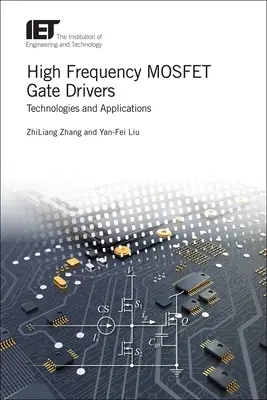 Controladores de puerta Mosfet de alta frecuencia: Tecnologías y aplicaciones - High Frequency Mosfet Gate Drivers: Technologies and Applications
