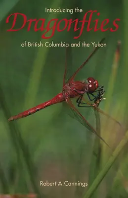 Presentación de las libélulas de la Columbia Británica y el Yukón - Introducing the Dragonflies of British Columbia and the Yukon