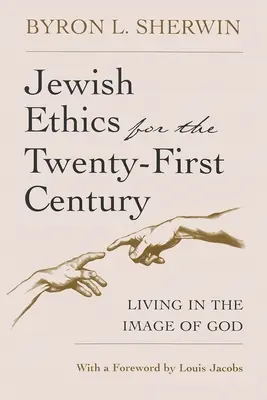 Ética judía para el siglo XXI: Vivir a imagen de Dios - Jewish Ethics for the Twenty-First Century: Living in the Image of God