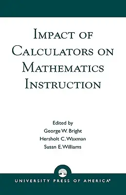 Impacto de las calculadoras en la enseñanza de las matemáticas - Impact of Calculators on Mathematics Instruction
