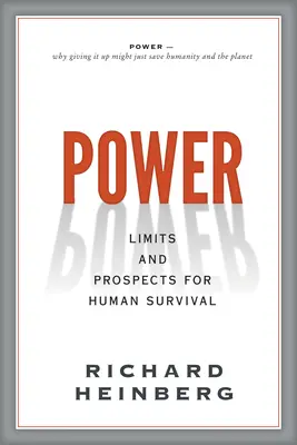 El poder: Límites y perspectivas para la supervivencia humana - Power: Limits and Prospects for Human Survival