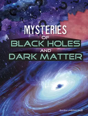 Misterios de los agujeros negros y la materia oscura - Mysteries of Black Holes and Dark Matter