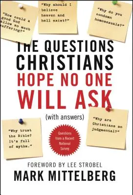 Las preguntas que los cristianos esperan que nadie les haga (con respuestas) - The Questions Christians Hope No One Will Ask: (With Answers)