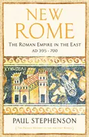 Nueva Roma - El Imperio Romano en Oriente, 395 - 700 d.C. - New Rome - The Roman Empire in the East, AD 395 - 700