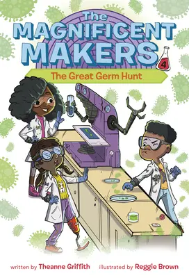 The Magnificent Makers #4: La gran caza de gérmenes - The Magnificent Makers #4: The Great Germ Hunt