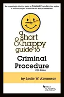 Guía breve y amena de procedimiento penal - Short & Happy Guide to Criminal Procedure