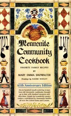 Libro de Cocina de la Comunidad Menonita: Recetas familiares favoritas - Mennonite Community Cookbook: Favorite Family Recipes