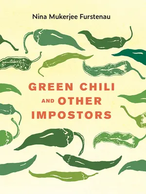 El chile verde y otros impostores - Green Chili and Other Impostors